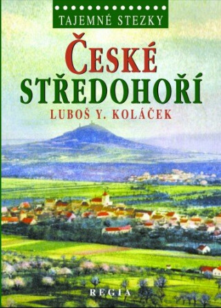 České středohoří - Luboš Y. Koláček