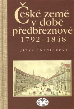 České země v době předbřeznové 1792 - 1848 - Jitka Lněničková