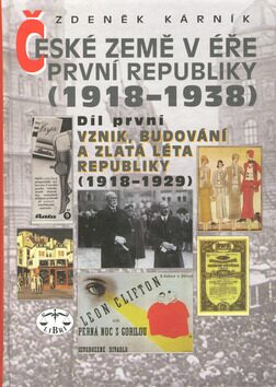 České země v éře první republiky (1918 - 1938) I. - Zdeněk Kárník