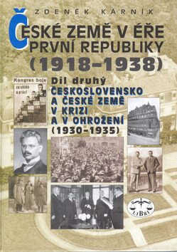 České země v éře první republiky (1918 - 1938) II. - Zdeněk Kárník