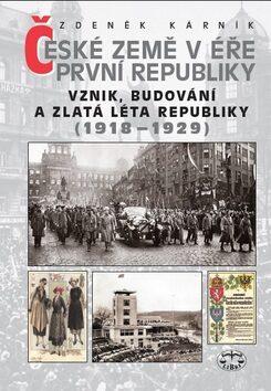České země v éře první republiky (1918-1929) - Zdeněk Kárník