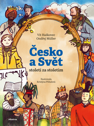 Česko a svět - století za stoletím - Ondřej Müller,Vít Haškovec