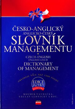 Česko-anglický, anglicko-český slovník managementu - Mojmír Vavrečka; Václav Lednický
