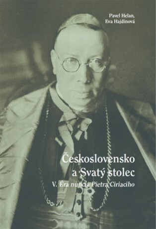 Československo a Svatý stolec V. - Eva Hajdinová,Pavel Helan
