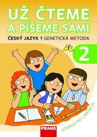 Český jazyk 1 pro ZŠ - Už čteme a píšeme sami /genetická metoda/ - kolektiv autorů,Karla Černá,Martina Grycová,Jiří Havel