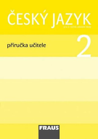 Český jazyk 2 Příručka učitele - Jaroslava Kosová,Gabriela Babušová