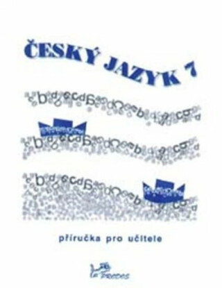Český jazyk 7 - Příručka pro učitele - Milada Hirschová