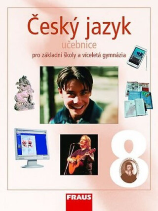 Český jazyk 8 pro ZŠ a víceletá gymnázia - Učebnice - Zdeňka Krausová,kolektiv autorů