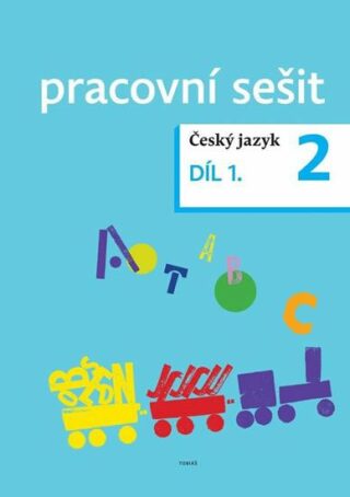 Český jazyk pro 2. ročník - pracovní sešit 1. díl - Dagmar Chroboková,Zdeněk Topil