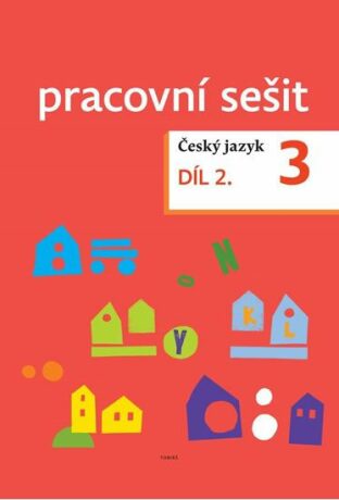 Český jazyk pro 3. ročník - pracovní sešit 2. díl (Defekt) - Dagmar Chroboková,Zdeněk Topil