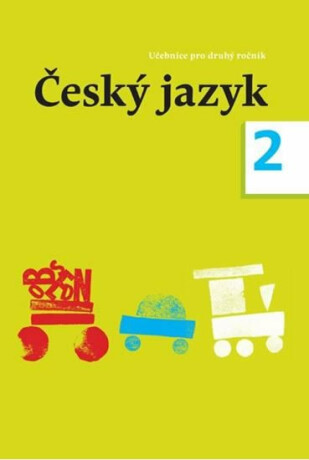 Český jazyk - učebnice pro 2. ročník - Dagmar Chroboková, Zdeněk Topil