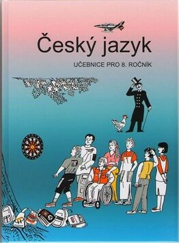 Český jazyk učebnice pro 8. ročník - Zdeněk Topil,Vladimíra Bičíková,František Šafránek
