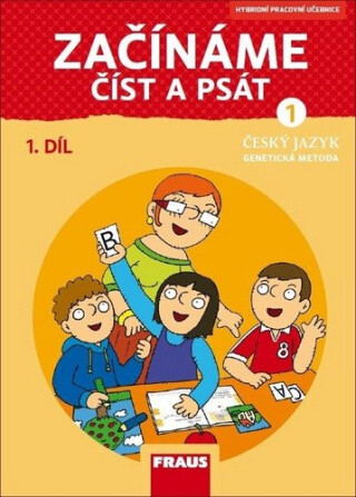 Český jazyk - Začínáme číst a psát 1/1 GM nová generace - Hybridní pracovní učebnice - Karla Černá,Martina Grycová,Jiří Havel