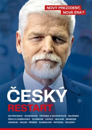 Český restart - Bohumil Pečinka,Sabina Slonková,Jiří Přibáň,Tomáš Němeček,Petr Holub,Jan Dobrovský,Jan Dražan,Denisa Hejlová,Ivana Svobodová,Jan Pergler,Jakub Patočka,Alexandr Mitrofanov,Jindřich Šídlo,Dalibor Balšínek,Petros Michopulos,Jakub Železný,Petr Honzejk,Jan Lipold,Lenka Zlámalová