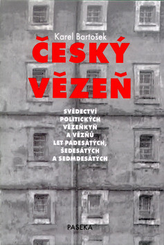 Český vězeň - Karel Bartošek