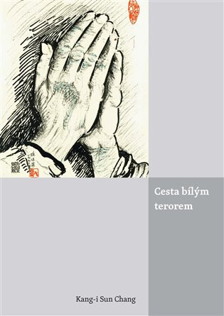 Cesta bílým terorem - Kang-i Sun  Chang