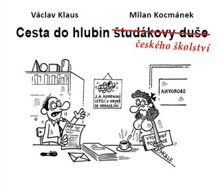 Cesta do hlubin českého školství - Václav  Klaus ml.