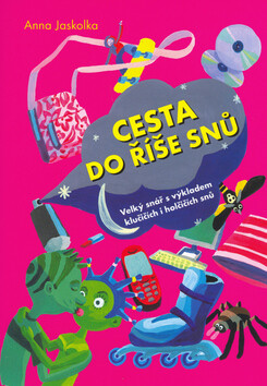 Cesta do říše snů - Anna Jaskolka