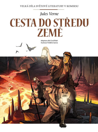 Cesta do středu Země /komiks/ (poškozená) - Jules Verne,Curd Ridel,Frédéric Garcia