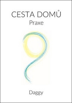 Cesta domů - Praxe - Dagmar Daggy  Dévi