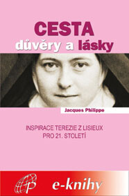 Cesta důvěry a lásky - Jacques Philippe