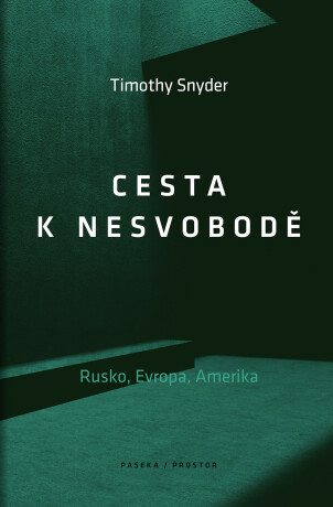 Cesta k nesvobodě - Timothy Snyder