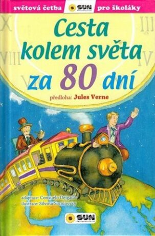 Cesta kolem světa za 80 dní - Jules Verne,Consuelo Delgado,Silvina Socolovsky