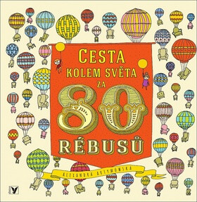 Cesta kolem světa za 80 rébusů - Aleksandra Artymowska
