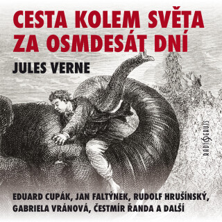 Cesta kolem světa za osmdesát dní - Jules Verne,Gabriela Vránová,Jan Skopeček,Eduard Cupák,Rudolf Hrušínský,Jan Faltýnek