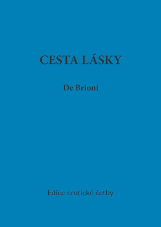 Cesta lásky - de Brioni