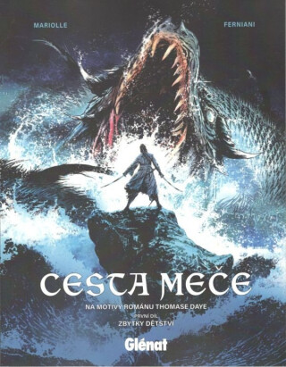 Cesta meče 1: Zbytky dětství - Mathieu Mariolle,Federico Ferniani