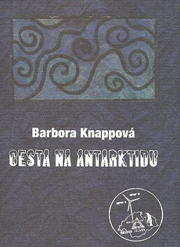 Cesta na Antarktidu - Barbora Knappová