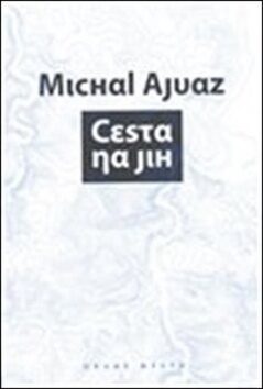 Cesta na jih - Michal Ajvaz