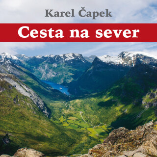 Cesta na sever - Karel Čapek