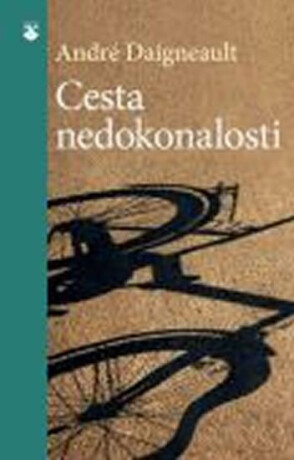 Cesta nedokonalosti - Daigneault André