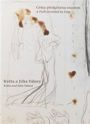Cesta předurčena osudem- Jitka a Květa Válovy - 
