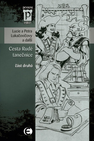 Cesta Rudé tanečnice, část druhá - Lucie Lukačovičová,Petr Urban,Petra Lukačovičová,Barbora Beránková,Adéla Vaňková