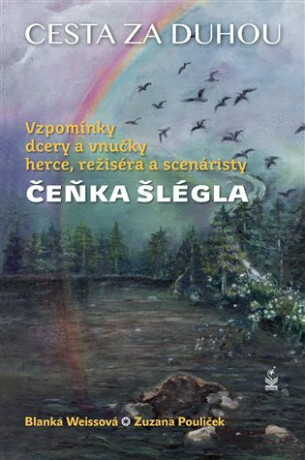 Cesta za duhou - Zuzana Pouliček,Blanka Weissová