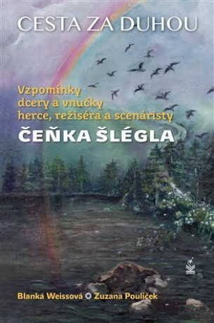 Cesta za duhou - Zuzana Pouliček,Blanka Weissová
