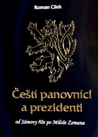 Čeští panovníci a prezidenti - Roman Cílek