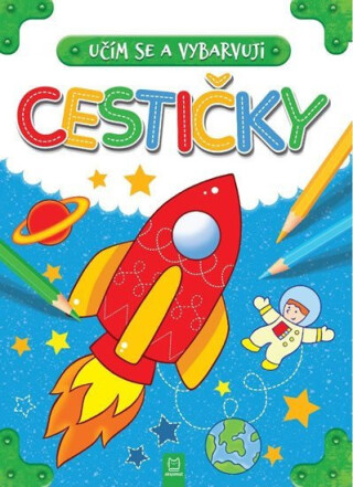 Cestičky - Učím se a vybarvuji - Ilona Brydak,Magda Konik