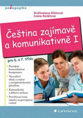 Čeština zajímavě a komunikativně I pro 6. a 7. třídu - Květoslava Klímová,Ivana Kolářová