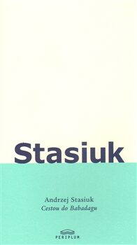Cestou do Babadagu - Andrzej Stasiuk