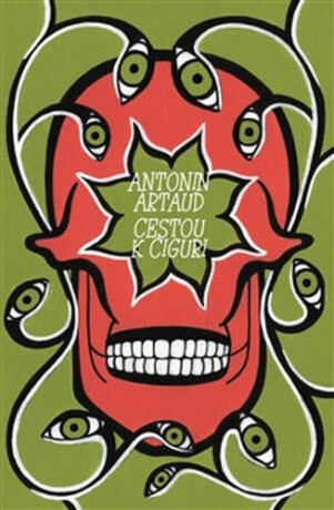 Cestou k Ciguri - Robert Janda,Antonin Artaud