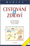Cestování a zdraví - Josef Buchberger,Zdeněk Fruhbauer,Josef Kvapilík
