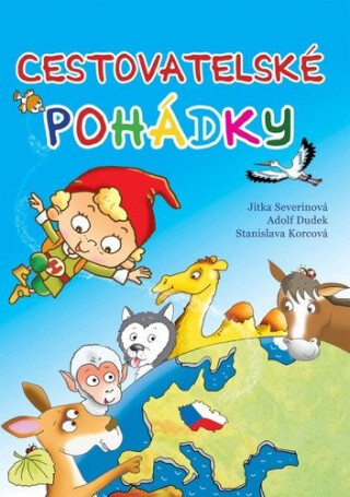 Cestovatelské pohádky - Adolf Dudek,Jitka Severinová,Stanislava Korcová