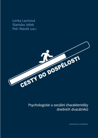 Cesty do dospělosti - Petr Macek,Lenka Lacinová,Stanislav Ježek