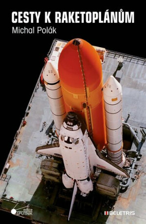 Cesty k raketoplánům - Michal Polák
