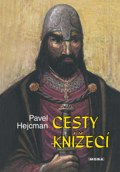Cesty knížecí - Pavel Hejcman