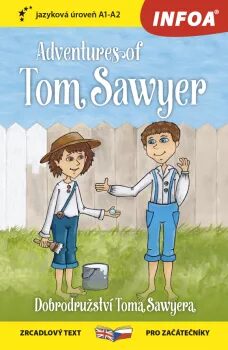 Dobrodružství Toma Sawyera / Adventures of Tom Sawyer - Zrcadlová četba (A1-A2) - Twain Mark